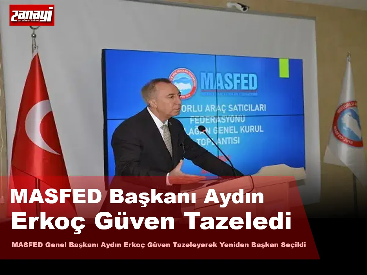 MASFED Genel Başkanı Aydın Erkoç Güven Tazeleyerek Yeniden Başkan Seçildi