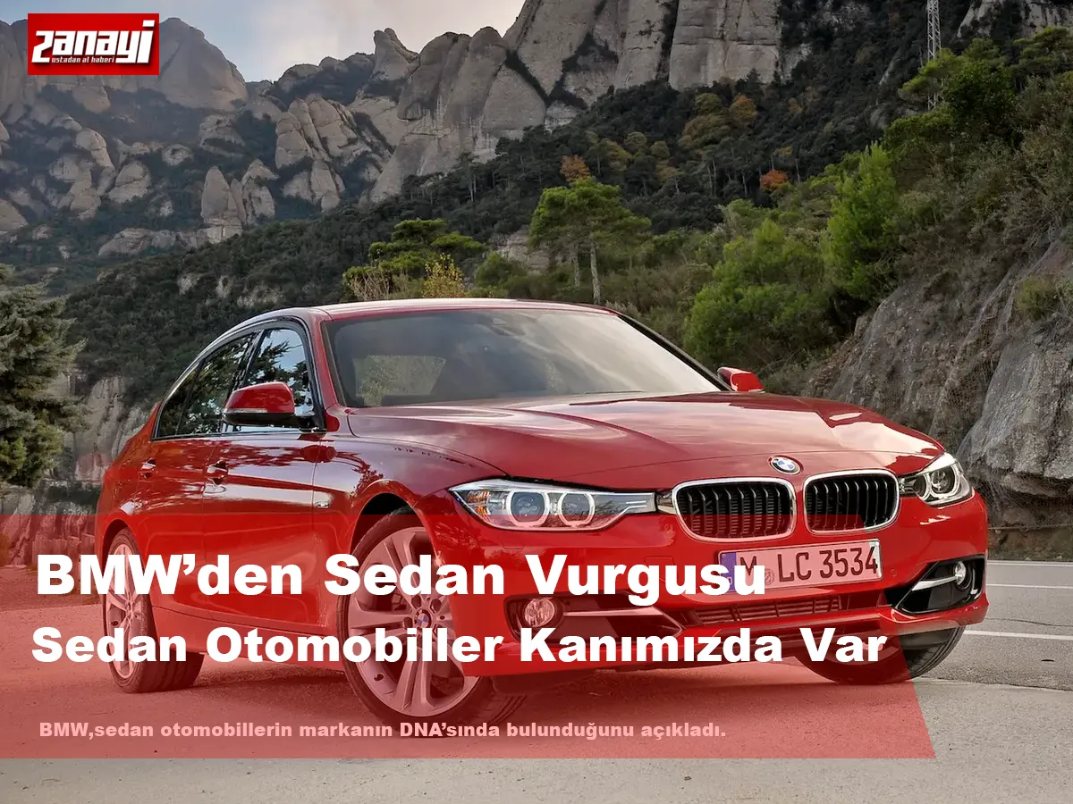 BMW’den Sedan Vurgusu Sedan Otomobiller Kanımızda Var