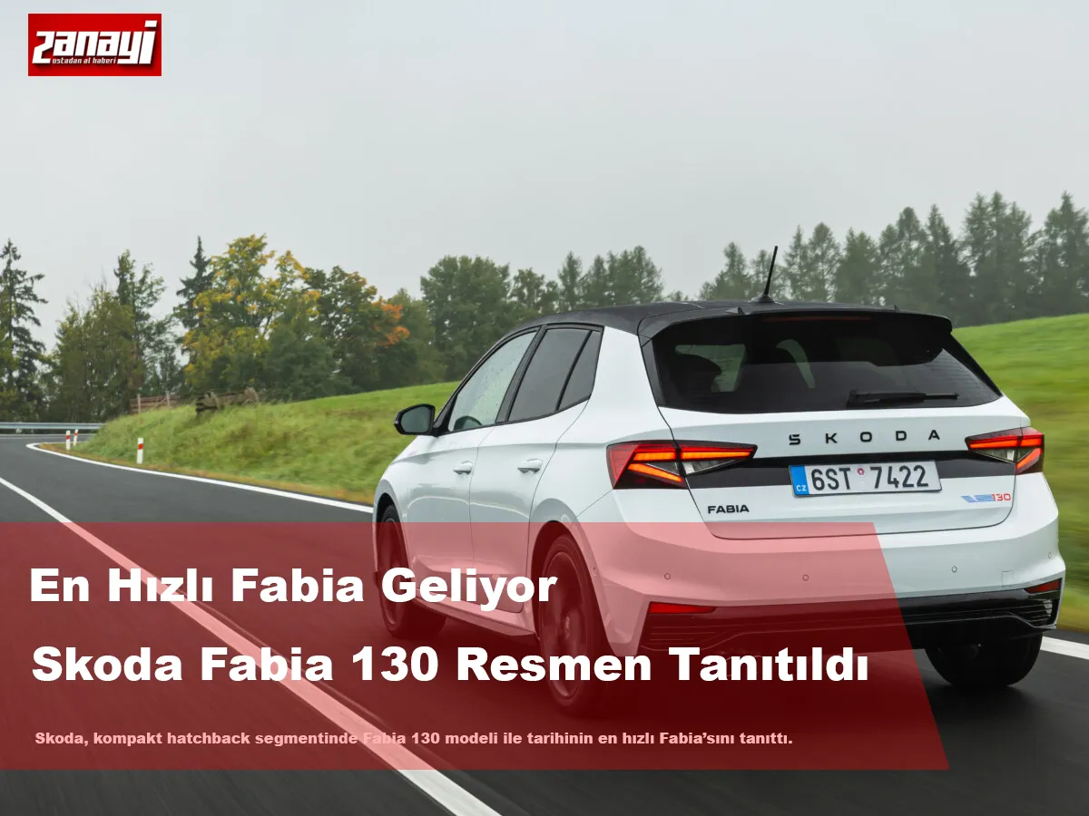 En Hızlı Fabia Geliyor Skoda Fabia 130 Resmen Tanıtıldı