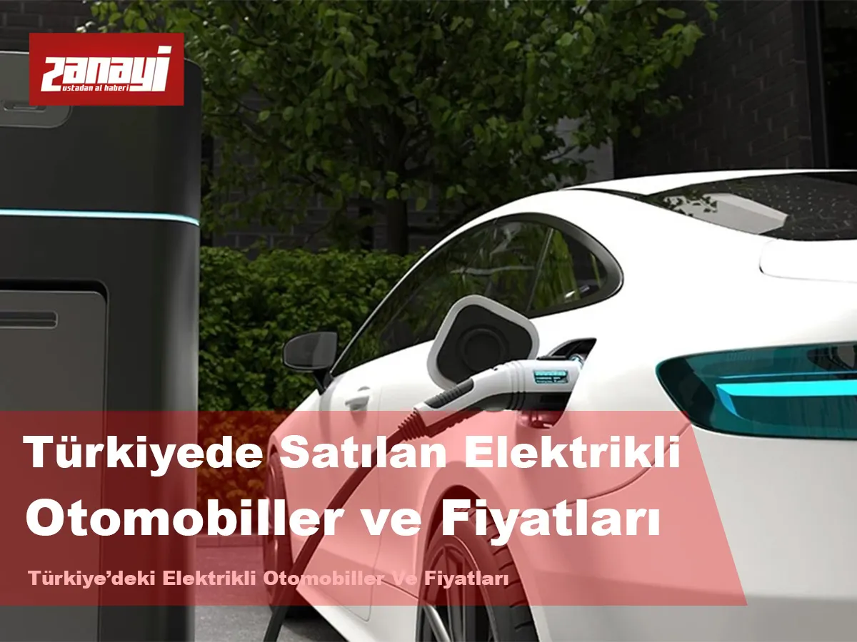 Türkiye-de Satılan Elektrikli Otomobiller