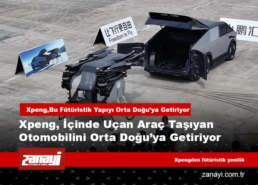Xpeng, İçinde Uçan Araç Taşıyan Fütüristik Otomobilini Orta Doğu’ya Getiriyor