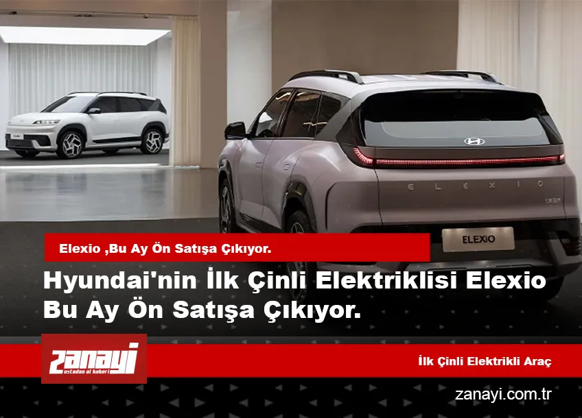 Hyundai'nin ilk Çinli elektriklisi Elexio, bu ay ön satışa çıkıyor