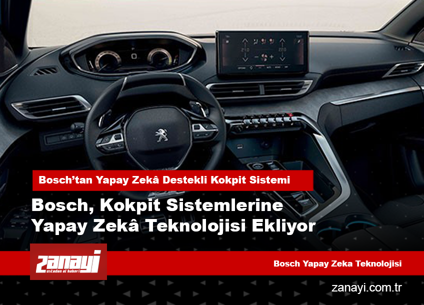 Bosch, Kokpit Sistemlerine Yapay Zekâ Teknolojisi Ekliyor