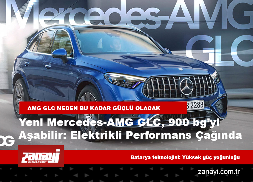 Yeni Mercedes-AMG GLC, 900 bg’yi aşabilir: Elektrikli performans çağında AMG’nin en agresif SUV hamlesi