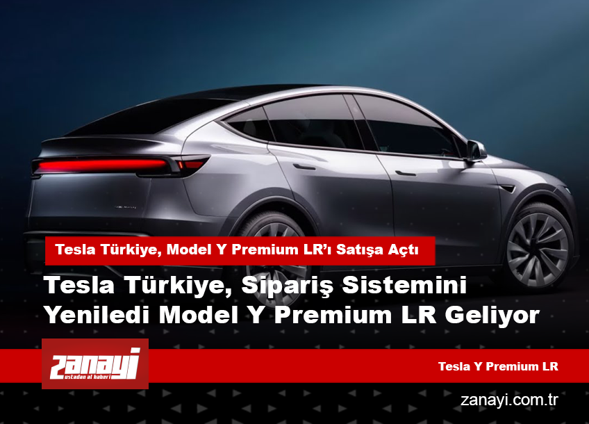 Tesla Türkiye, Model Y Premium LR’ı Satışa Açtı
