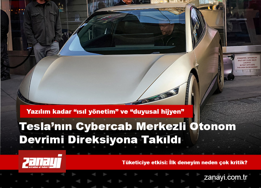 Tesla’nın “Cybercab” merkezli otonom devrimi direksiyona takıldı: Yol haritasında yeni fren noktaları