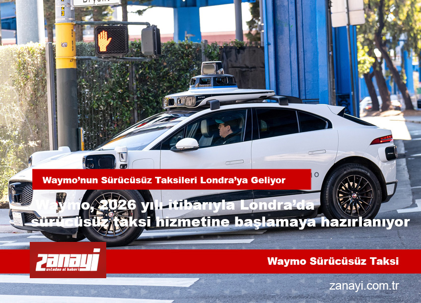 Waymo’nun Sürücüsüz Taksileri Londra’ya Geliyor