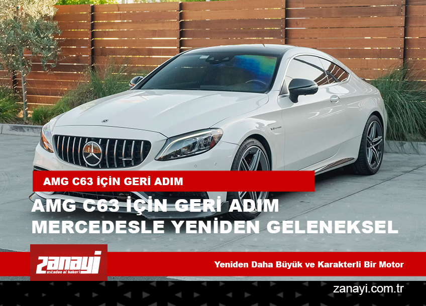 AMG C63 İçin Geri Adım: Mercedes Yeniden Geleneksel Performans Yoluna Dönüyor