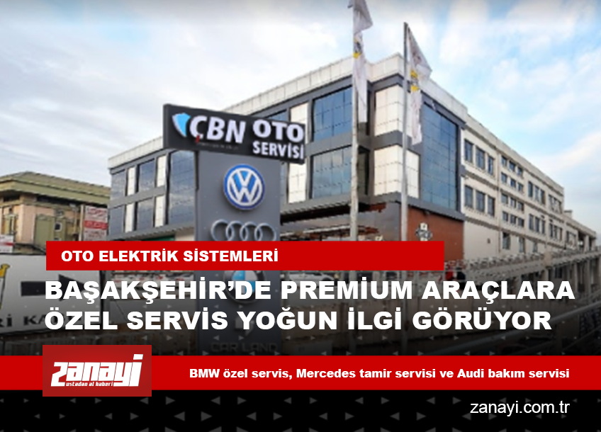 Başakşehir’de Premium Araçlara Özel Servis Yoğun İlgi Görüyor