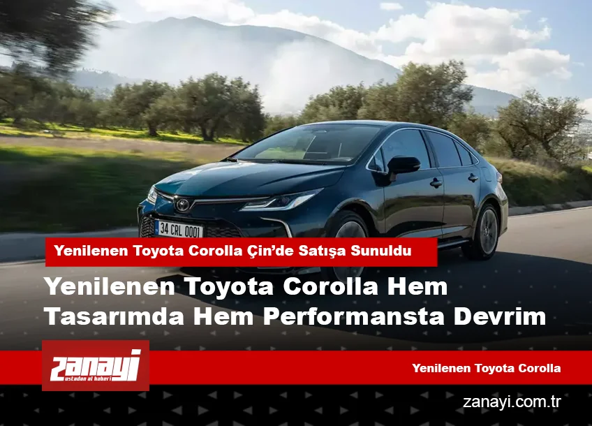 Yenilenen Toyota Corolla Hem Tasarımda Hem Performansta Devrim!
