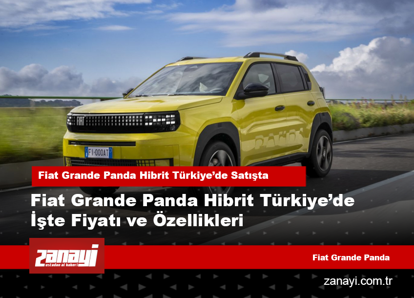 Fiat Grande Panda Hibrit Türkiye’de İşte Fiyatı ve Özellikleri