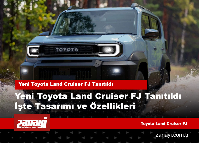 Yeni Toyota Land Cruiser FJ Tanıtıldı İşte Tasarımı ve Özellikleri