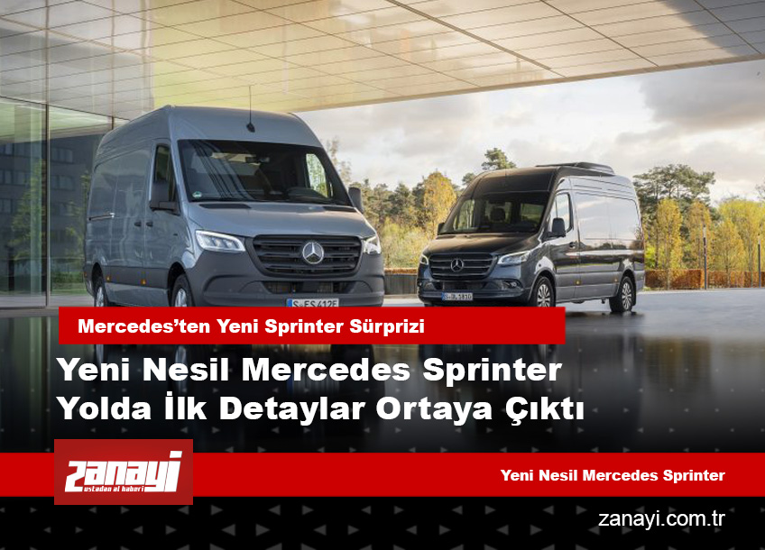 Yeni Nesil Mercedes Sprinter Yolda İlk Detaylar Ortaya Çıktı