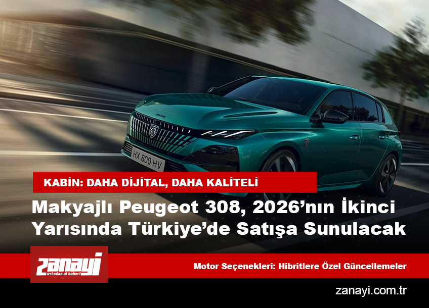 Makyajlı Peugeot 308, 2026’nın İkinci Yarısında Türkiye’de Satışa Sunulacak