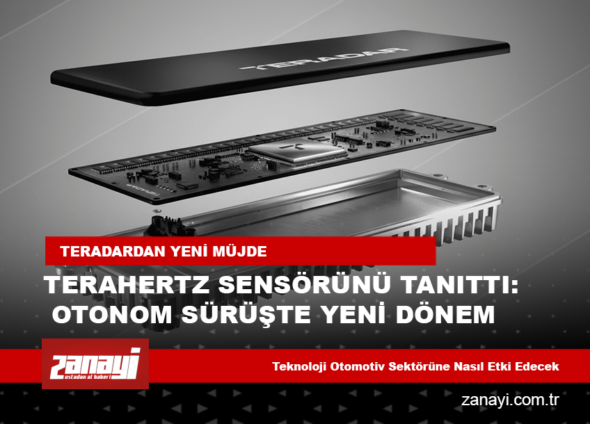Teradar, LiDAR ve Radarı Sollayan Terahertz Sensörünü Tanıttı: Otonom Sürüşte Yeni Dönem
