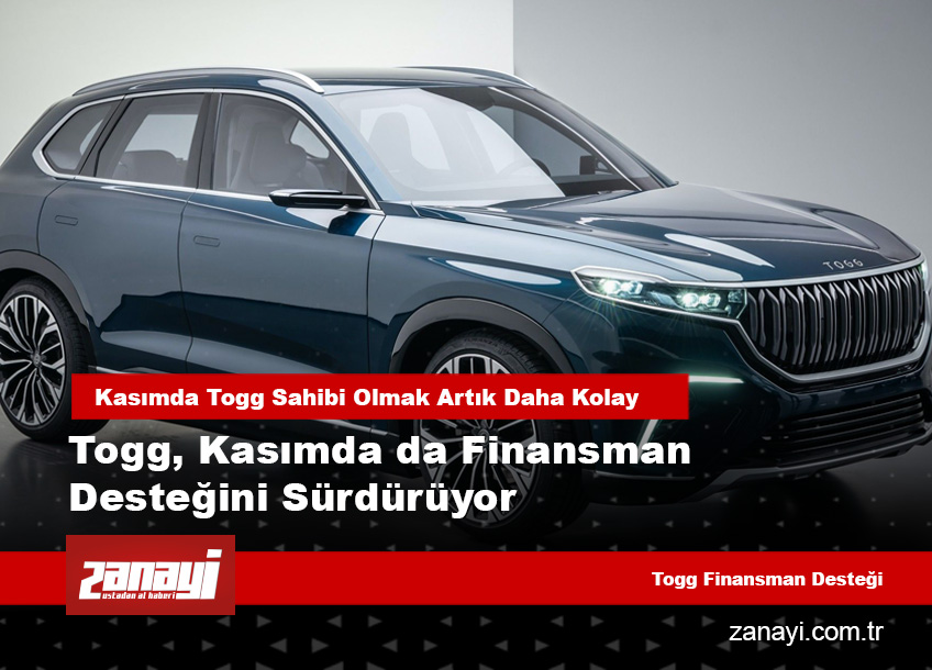 Togg, Kasımda da Finansman Desteğini Sürdürüyor