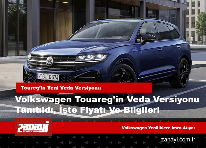 Volkswagen Touareg'in veda versiyonu tanıtıldı: İşte fiyatı