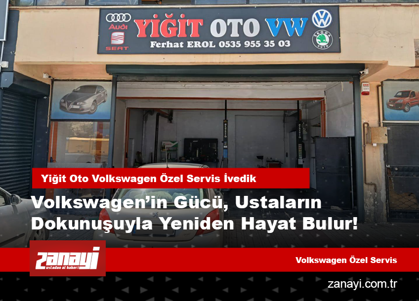 Yiğit Oto Volkswagen Özel Servis İvedik Yeni Güven Noktası